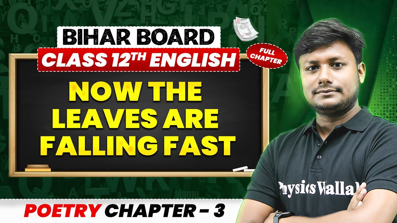 Now the leaves are falling fast | Class 12 | English | Chapter 3 Poetry | Bihar Boards Wallah