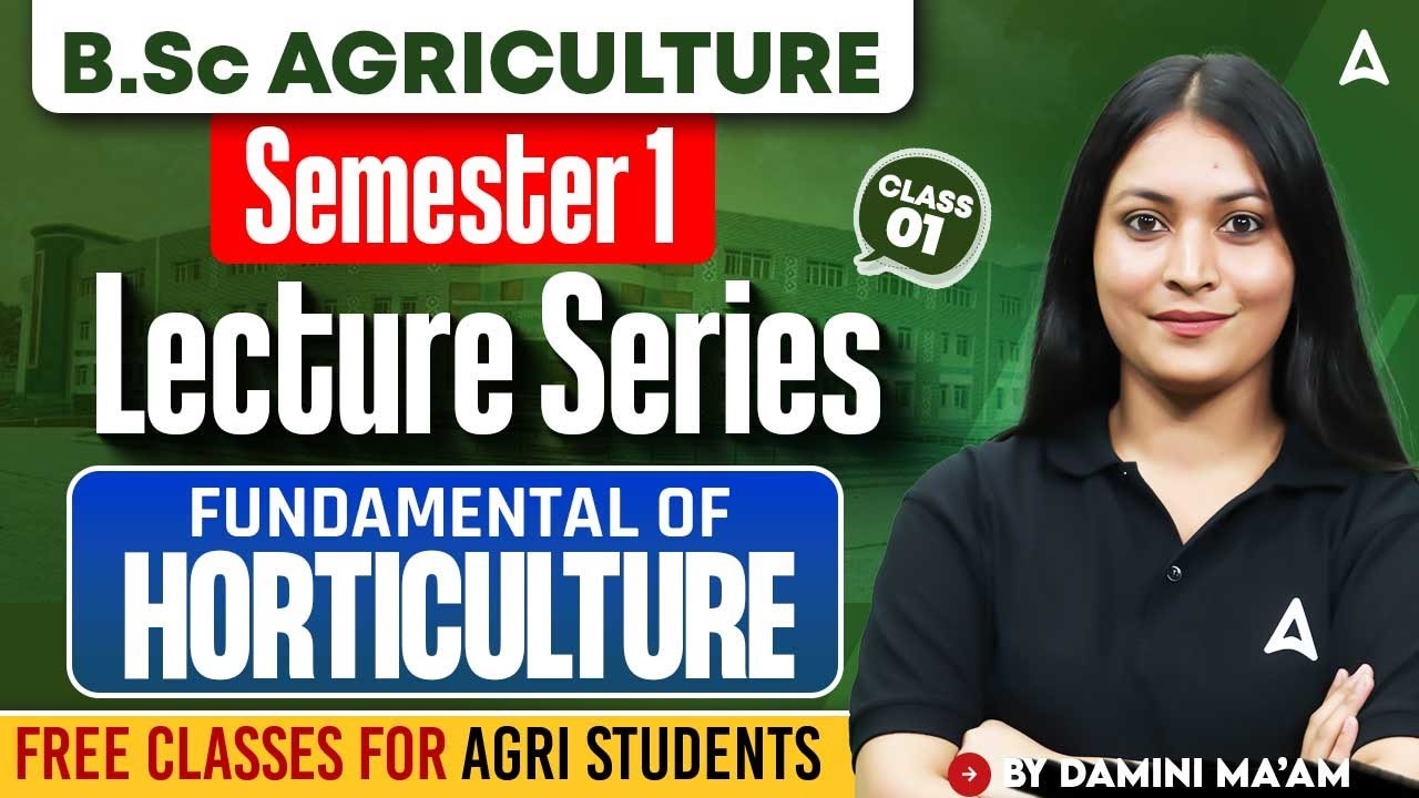 BSc Agriculture Semester 1 | Fundamentals of Horticulture Full Guide | by Damini Ma’am
