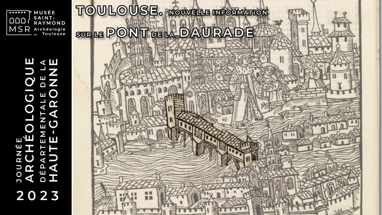 [Mélanie Chaillou] Toulouse, nouvelles informations sur le Pont Vieux de la Daurade