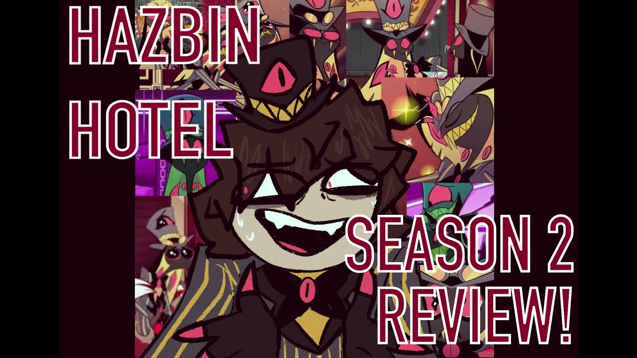 Hazbin a Hell of a Ride || Hazbin Hotel Season 2 Review/My Thoughts