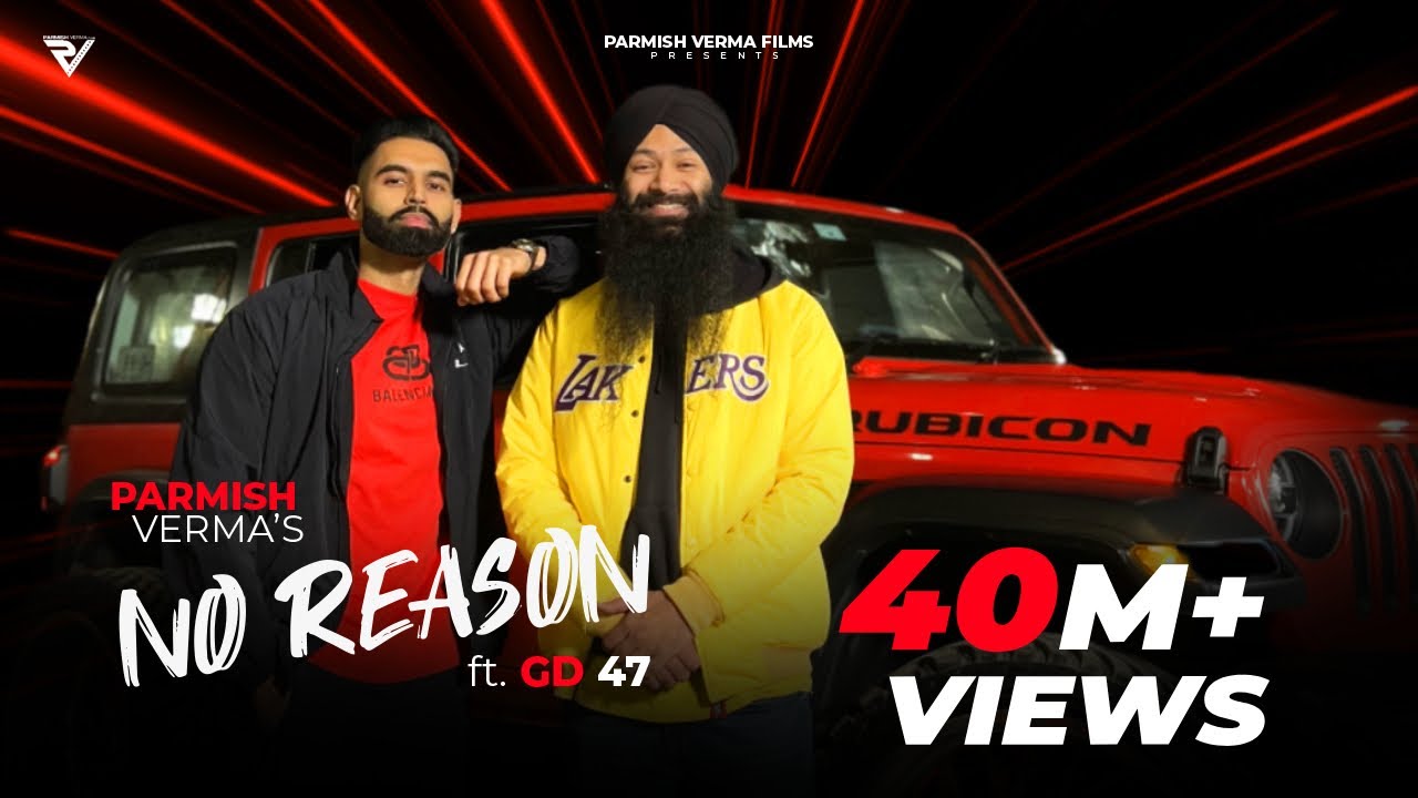 No Reason (Official Video) : Parmish Verma & GD 47