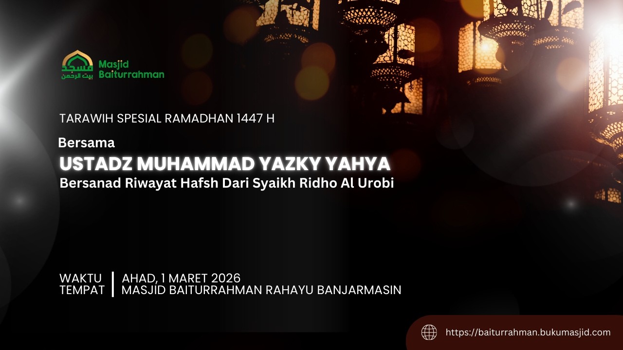 Tarawih Spesial Ramadhan 1447 H Bersama Ustadz Muhammad Yazky Yahya