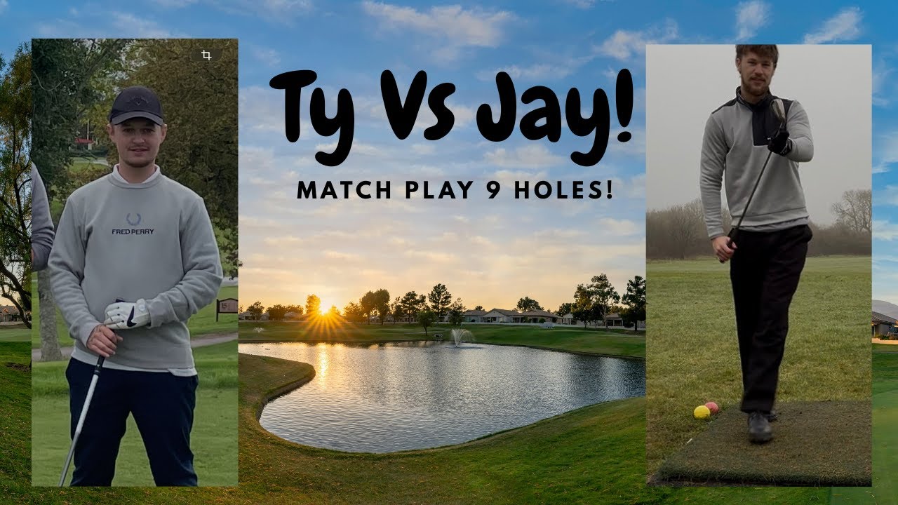 9Hole Matchplay... Ty vs Jay! Who will come out on top? Lets see