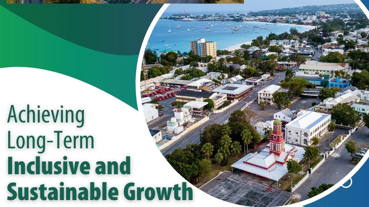 Achieving Long-Term Inclusive and Sustainable Growth for Barbados