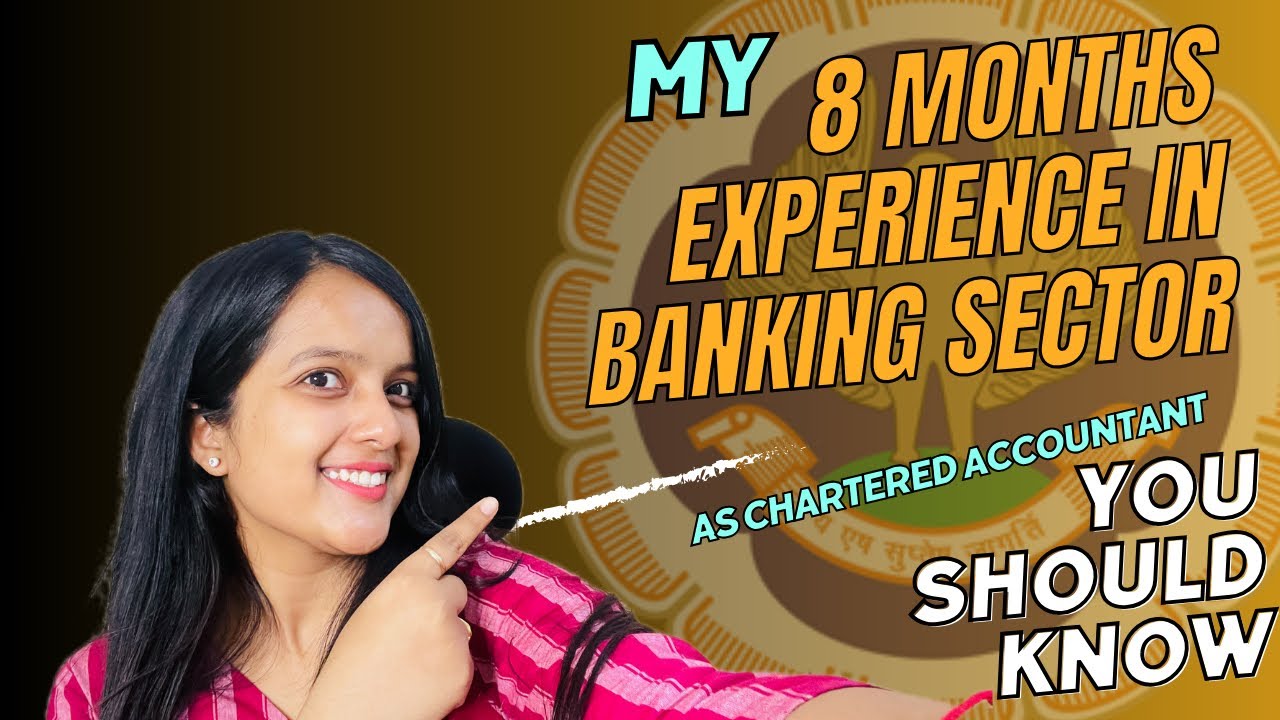 My 8 months experience of working in Banking Sector as a Chartered Accountant? | Role? | Work Life