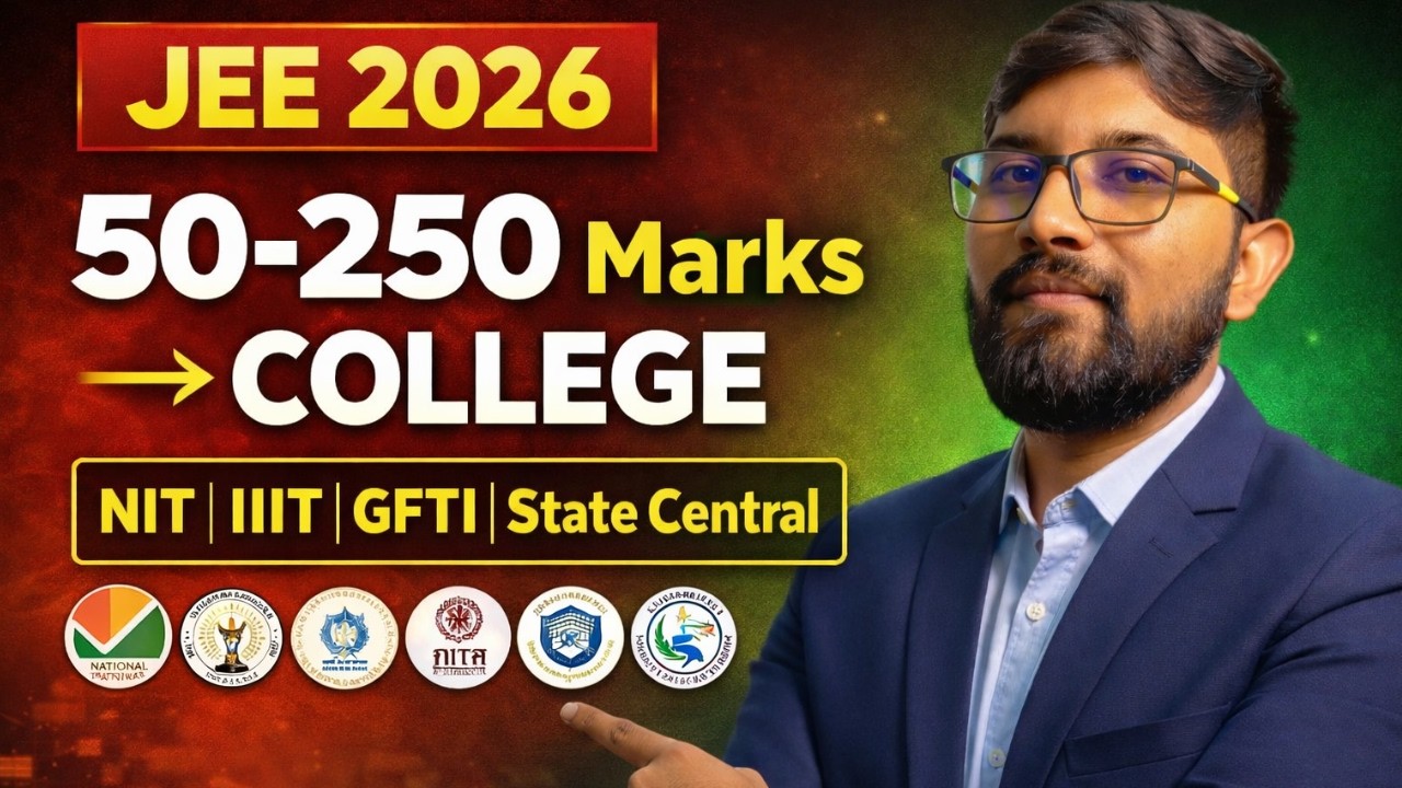 ✅JEE 2026 Marks vs College List (50–250) | NIT IIIT GFTI Central & State Colleges Guide🔥