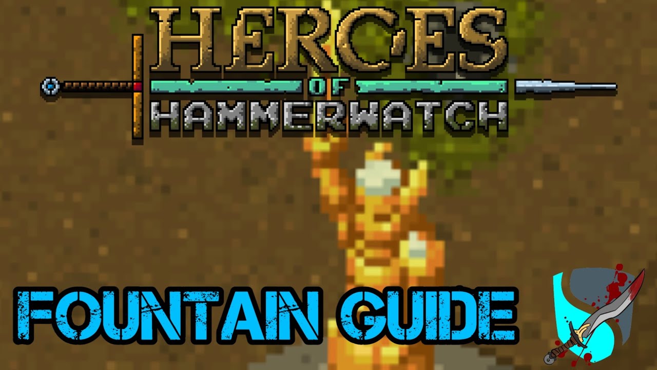 Fountain Guide || Heroes of Hammerwatch