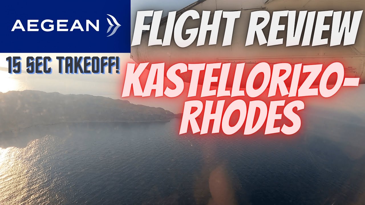 Flight Review | Aegean Airlines | Kastellorizo-Rhodes KZS-RHO (15 SECOND TAKEOFF!!!) | Dash-8-100