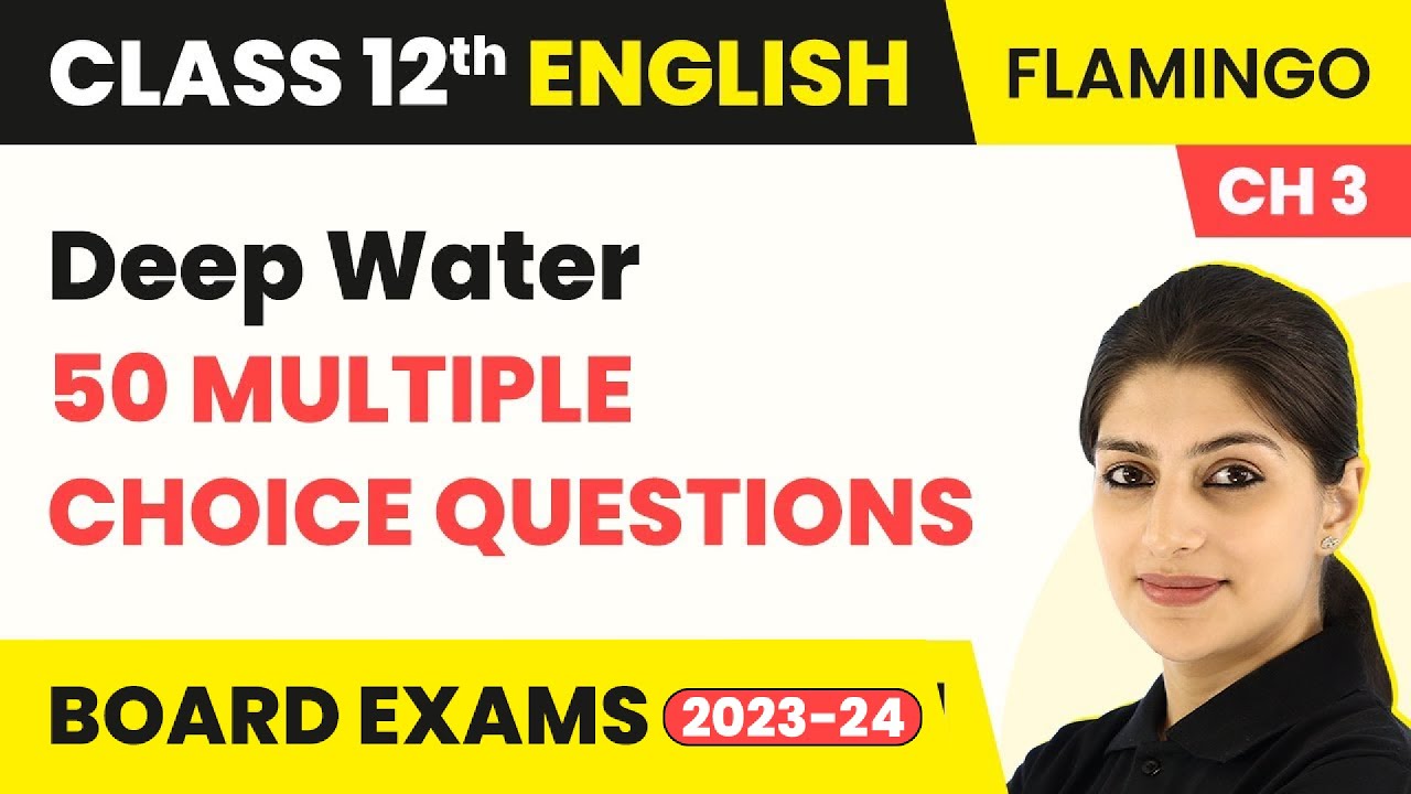 Class 12 English MCQs (50 Solved) | Flamingo Chapter 3 | Deep Water MCQs (2022-23)