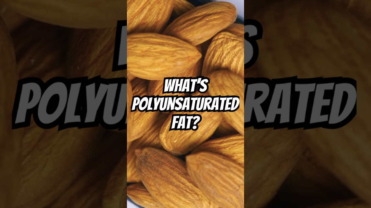 What is polyunsaturated fat?