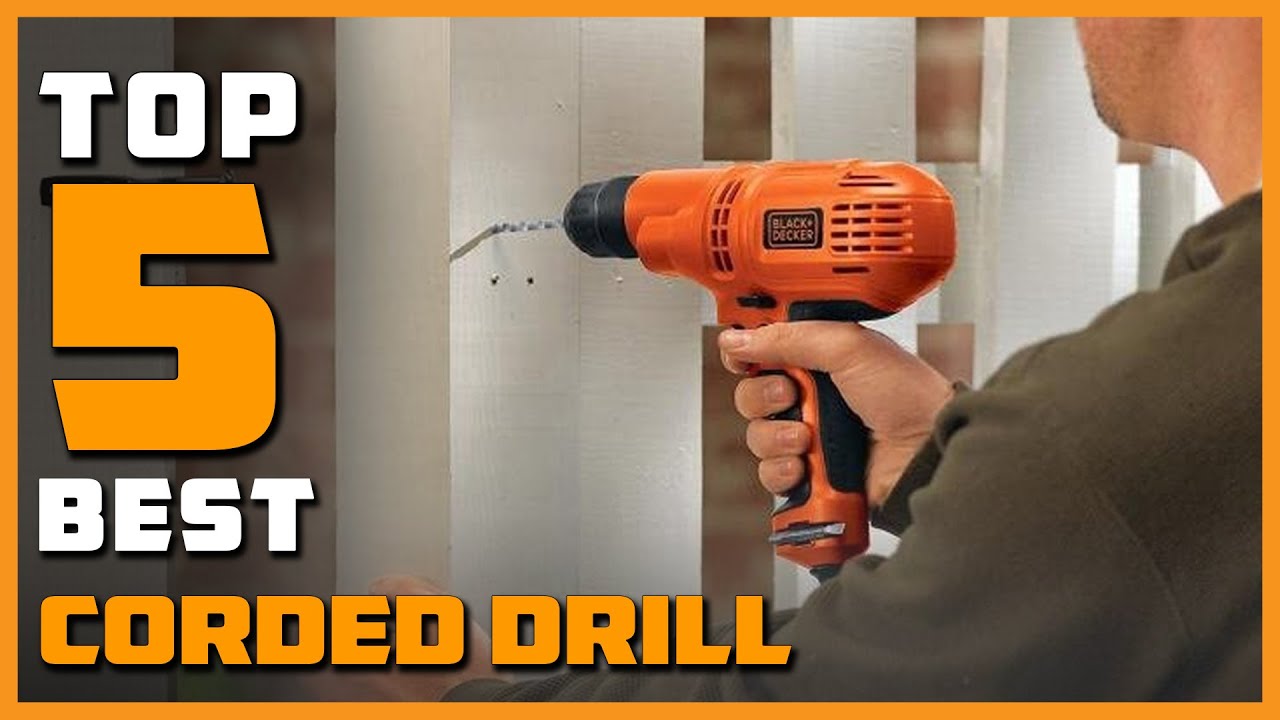 Best Corded Drills for 2023 [Top 5 Corded Drills Review]