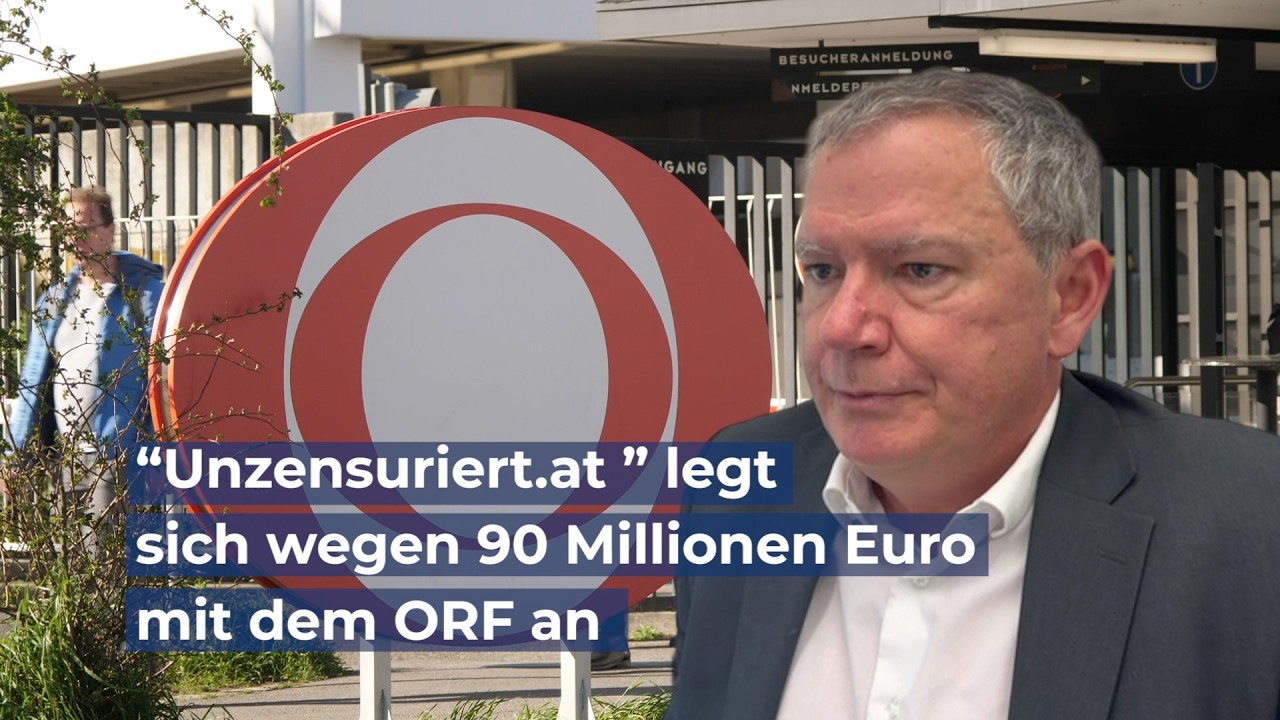 &ldquo;Unzensuriert.at &rdquo; legt sich wegen 90 Millionen Euro mit dem ORF an