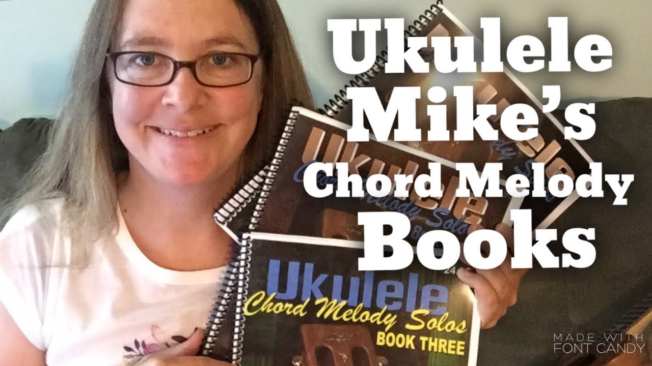 Ukulele Mike Lynch's CHORD MELODY songbooks for ukulele