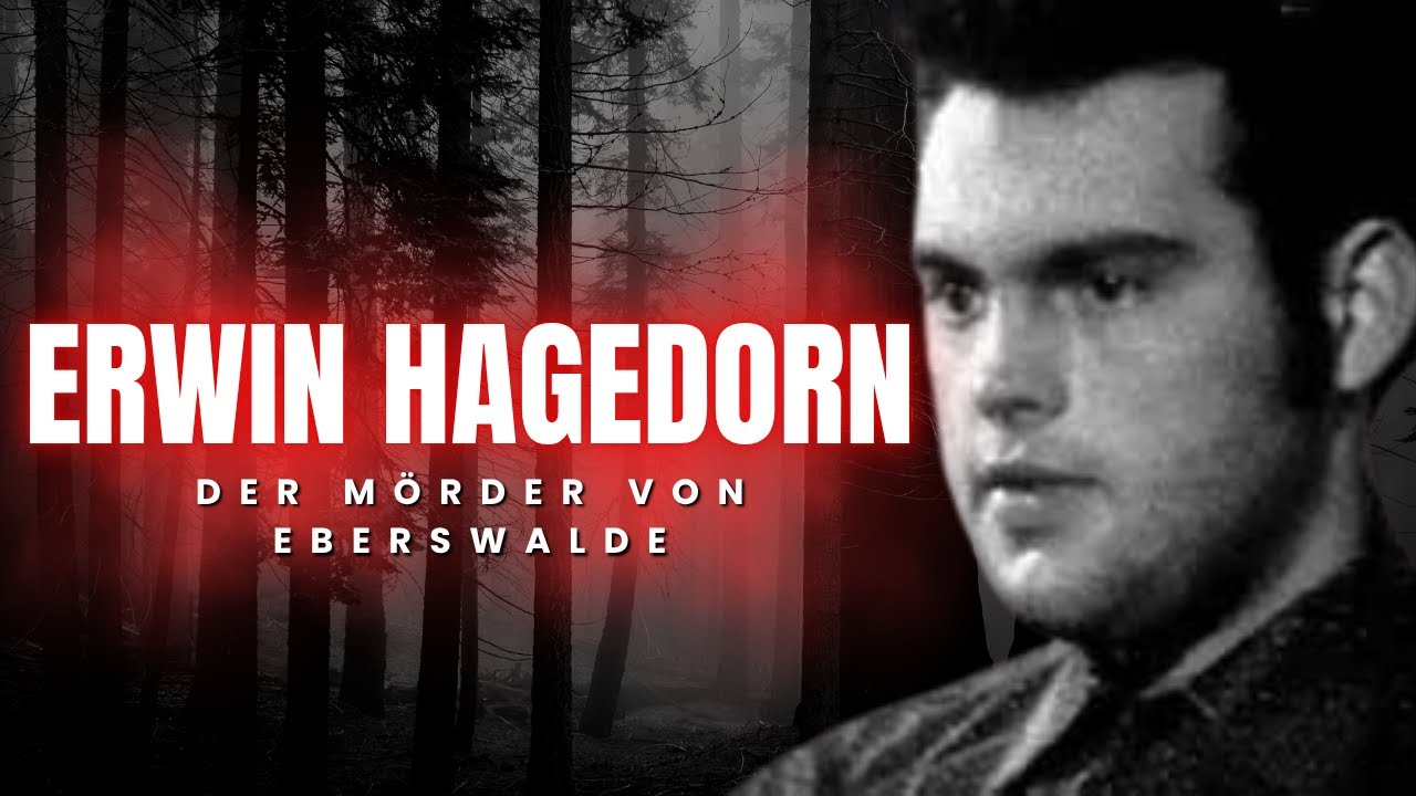 Erwin Hagedorn - Der Kinderm&ouml;rder von Eberswalde (1969/1971)