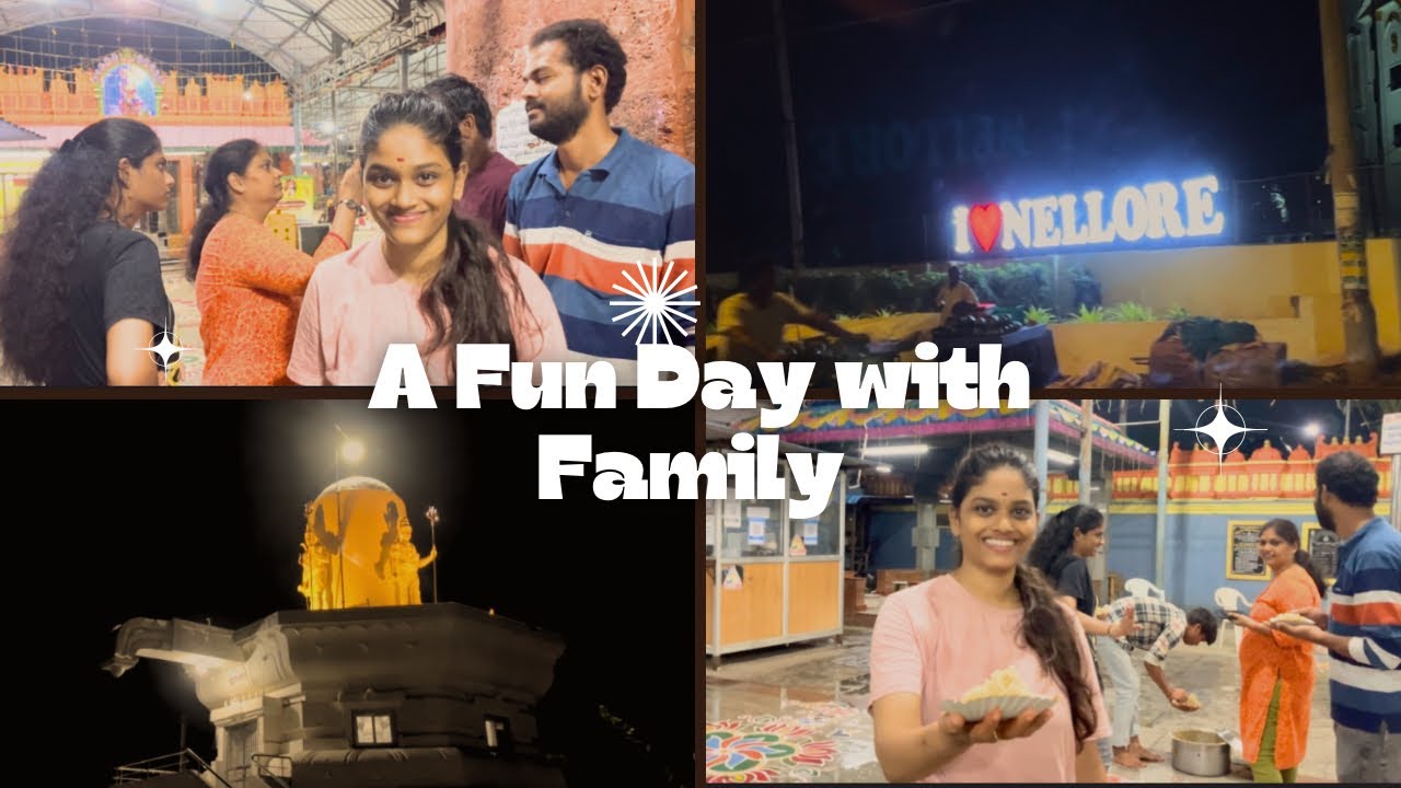 A Day with Family .Exploring Nellore 🌊🙏🏡|Geethika Diaries|#family#trending#fun#temple#nellore