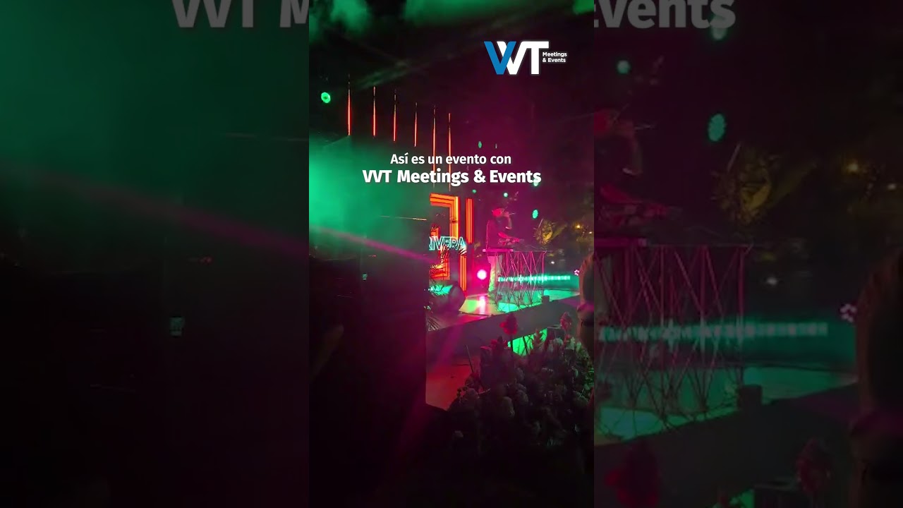 👉 Así es un evento con VVT Meetings & Events