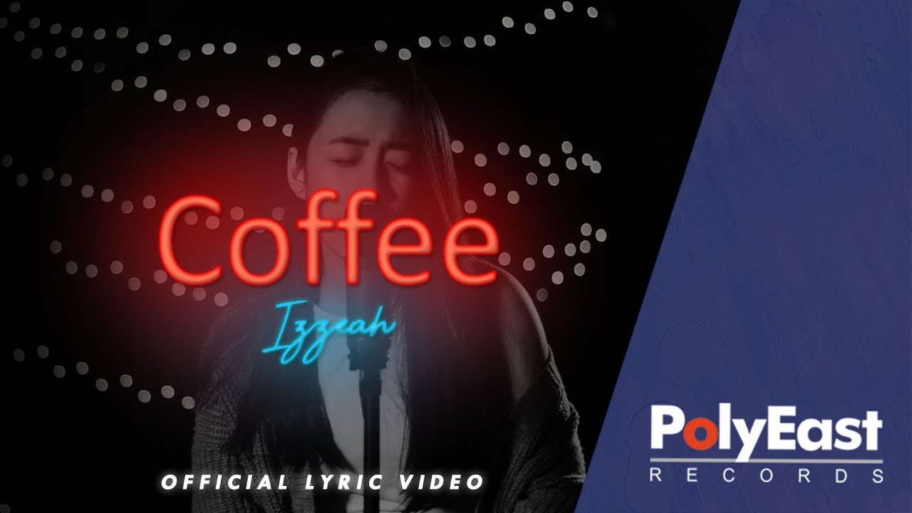 Izzeah - Coffee - (Official Lyric Video)