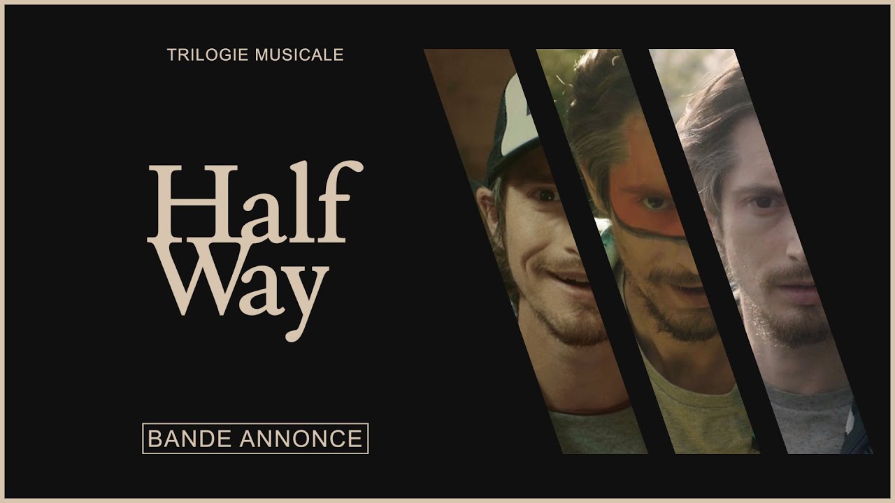 Bande-annonce  HALFWAY trilogie musicale