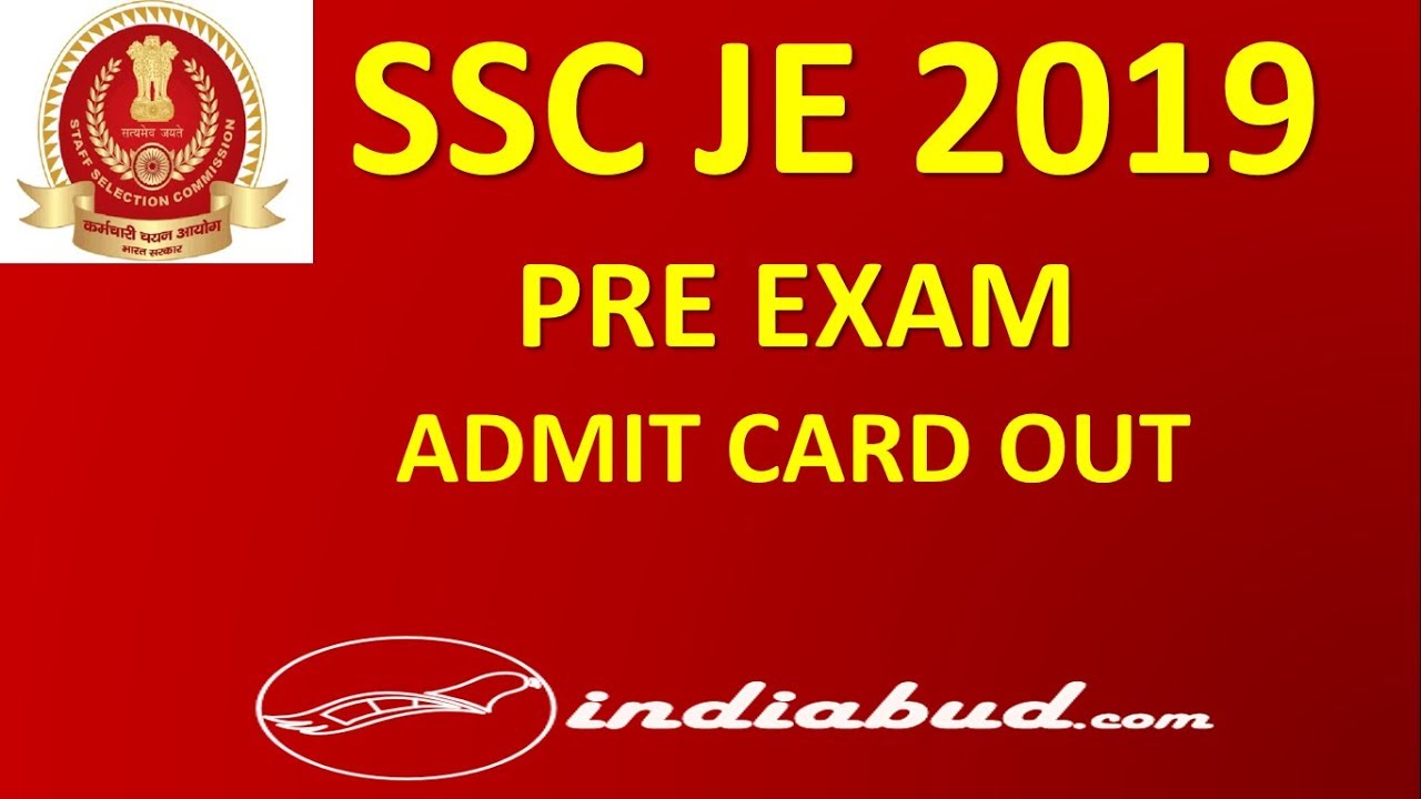 SSC JE 2019 PRE EXAM ADMIT CARD OUT l CIVIL, ME,  Electrical Quantity Surveying & Contract