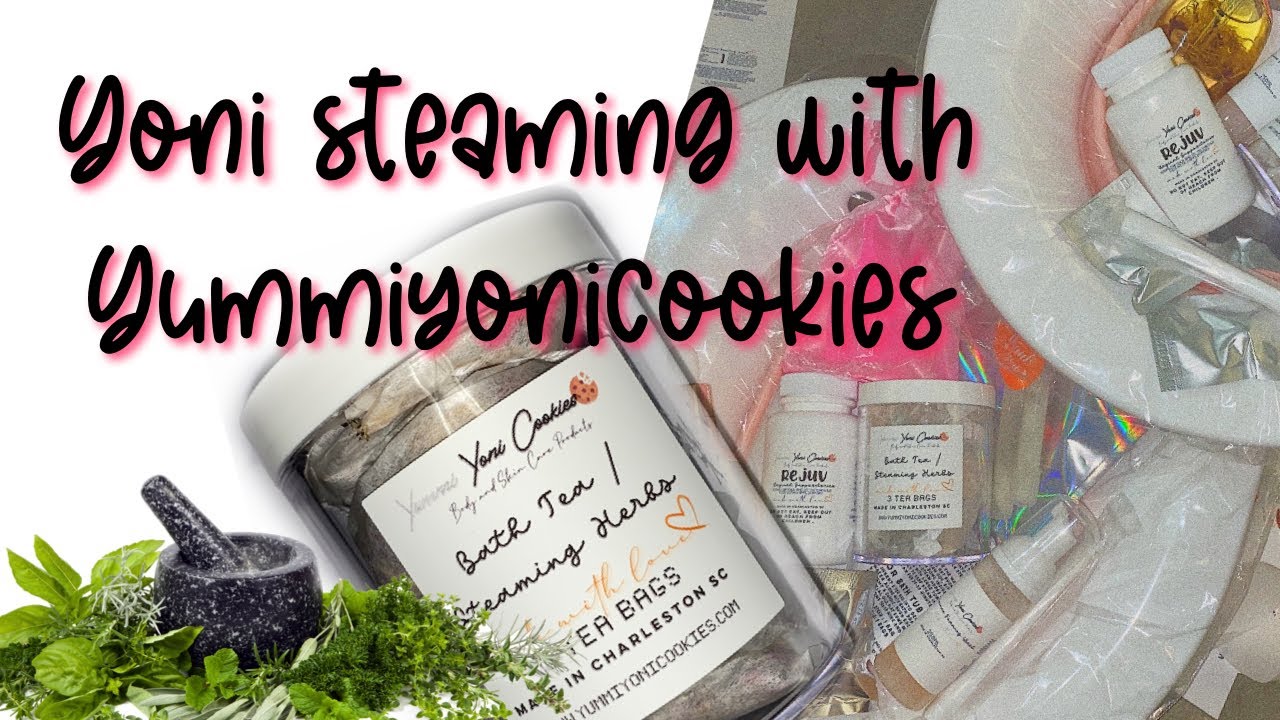 Yoni steaming with Yummiyonicookies