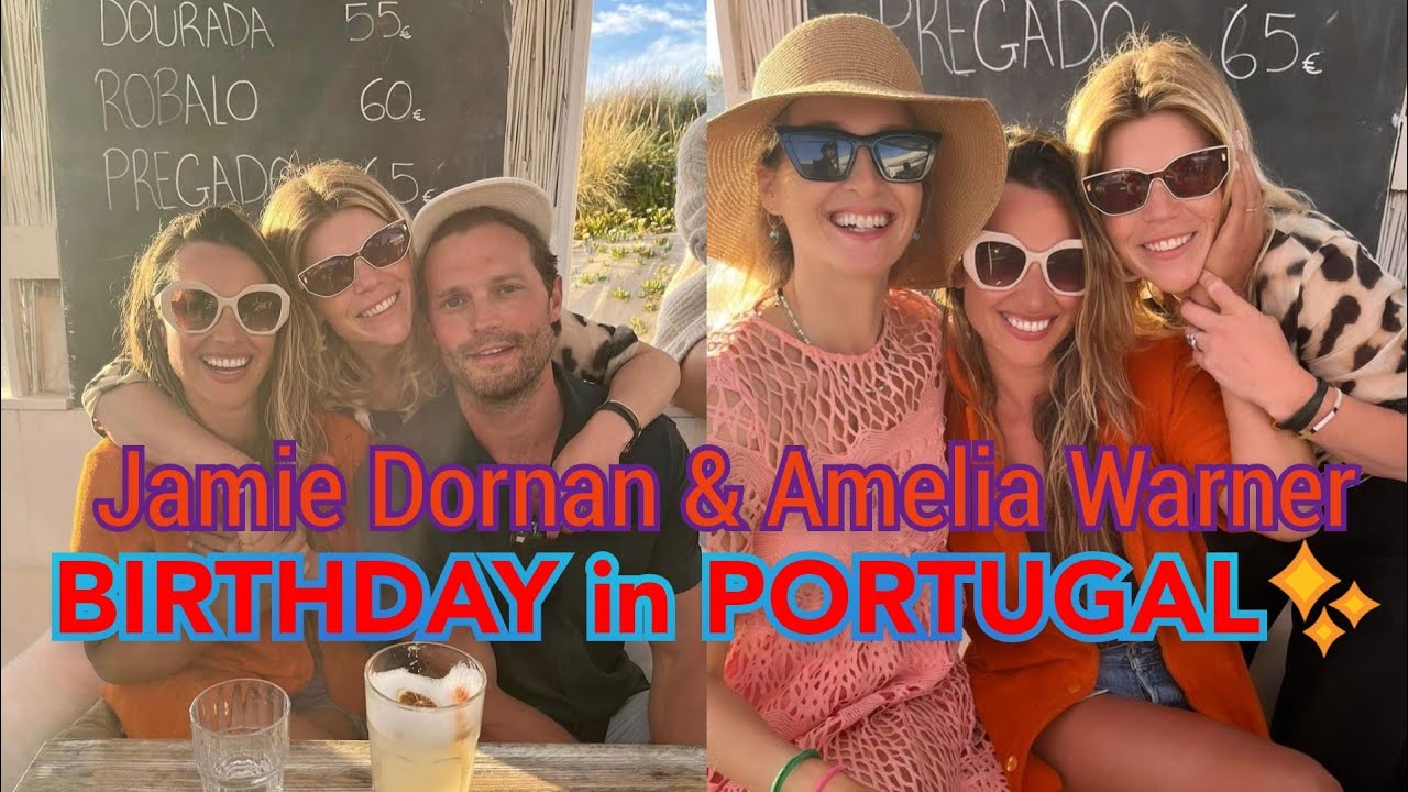 😍 Jamie Dornan & Amelia Warner - Birthday in Portugal 💓 JAMIE DORNAN