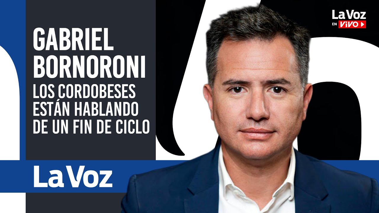 GABRIEL BORNORONI: En 2027 va a haber en CÓRDOBA un CANDIDATO A GOBERNADOR de LA LIBERTAD AVANZA