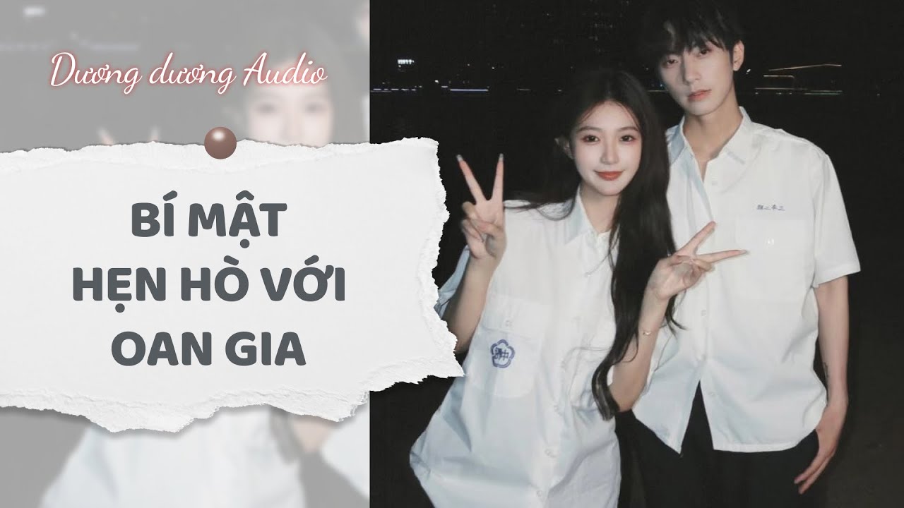 Truyện Audio | Bí mật hẹn hò với oan gia - Dương Dương Audio #truyenaudio #audio #tieuthuyet