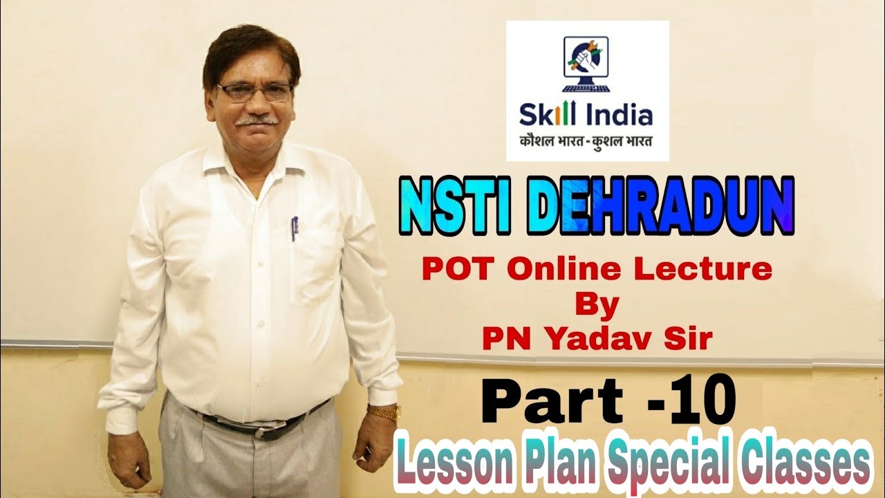 POT Class(Part - 10) By PN Yadav Sir NSTI DEHRADUN  (How to present of lesson plan in the class)