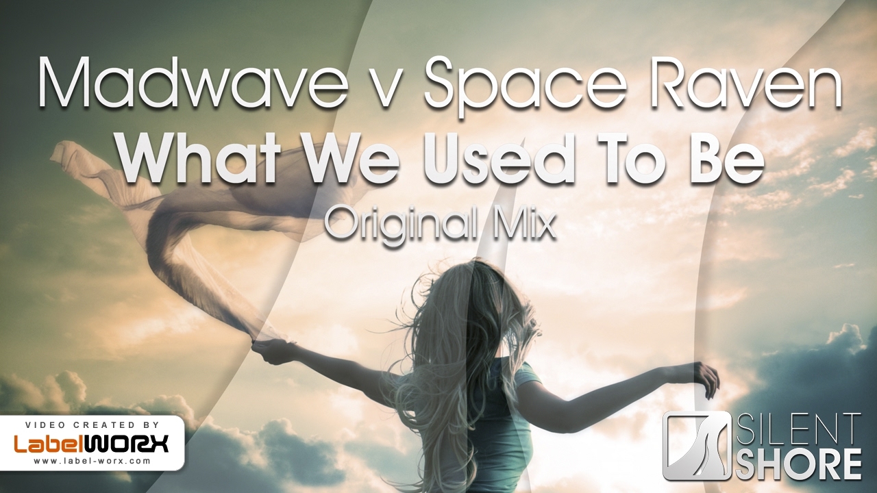 Madwave v Space Raven - What We Used To Be (SSR300 Anthem) [OUT NOW]
