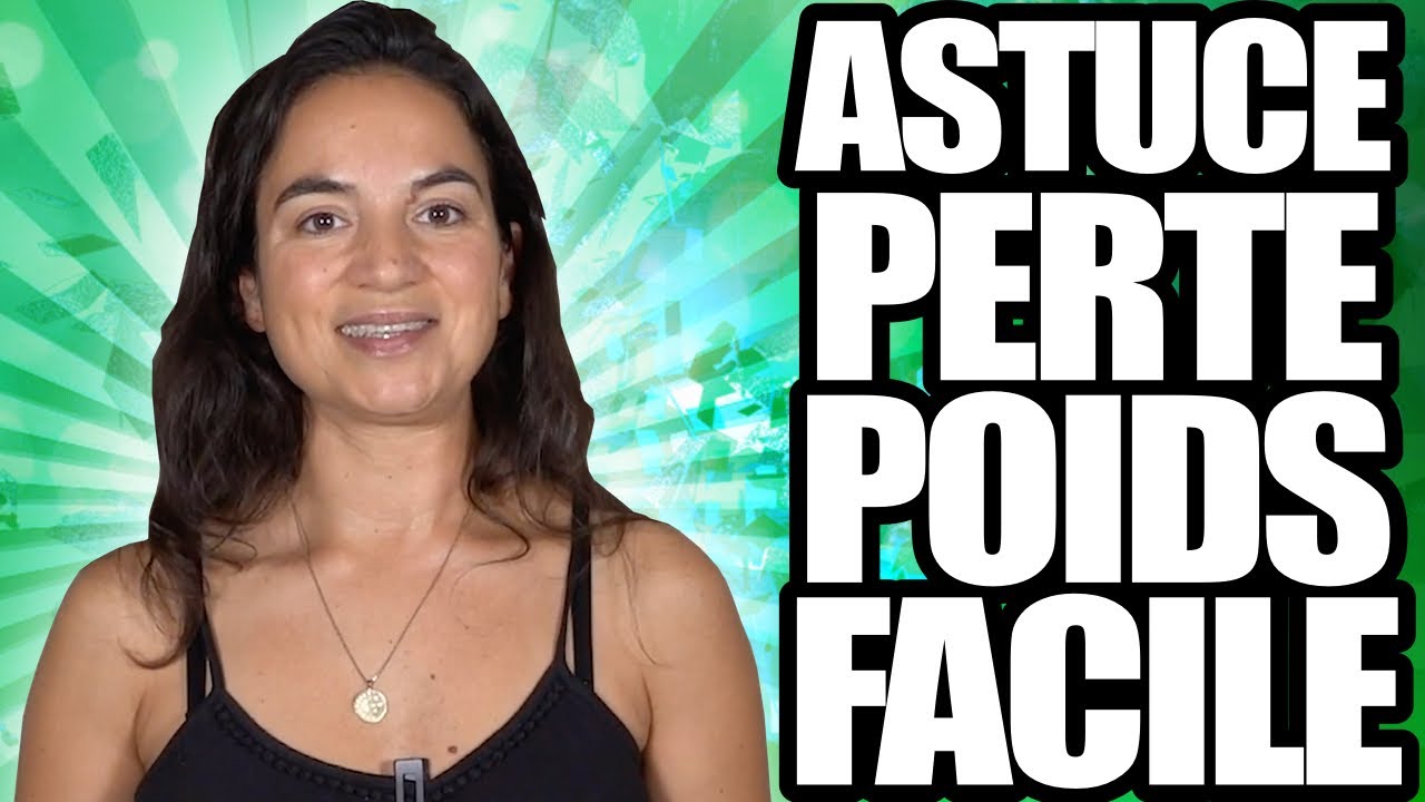 Une ASTUCE pour PERDRE du POIDS FACILEMENT !