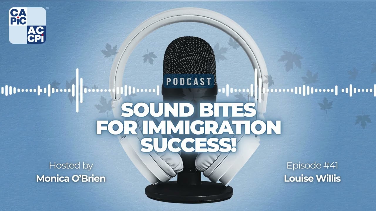Sound Bites for Immigration Success - Episode 41 (Louise Willis)