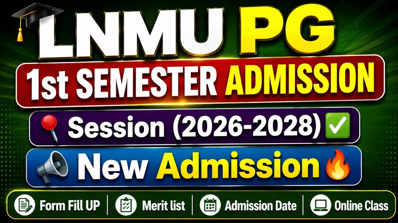 LNMU PG 1st Semester Admission 2026 | Session 2026-28 | Form Fill Up | Merit List | Admission Date |
