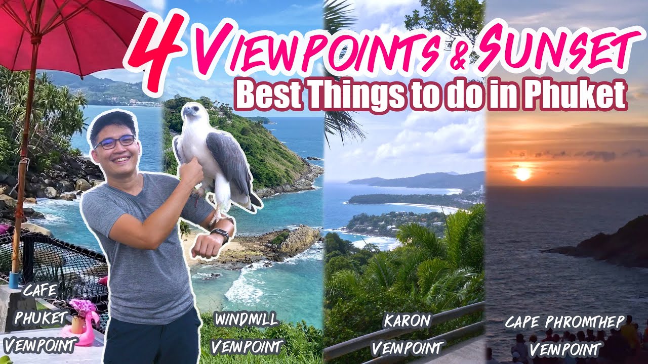 4 BEST VIEWPOINTS in PHUKET Thailand