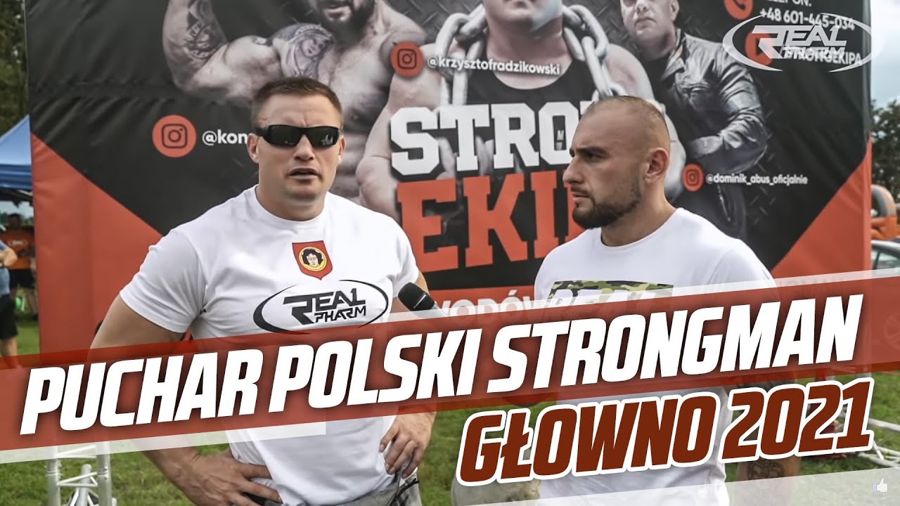 Puchar Polski Strongman - Głowno 2021 RADZIKOWSKI ZIÓŁKOWSKI KARWAT DYMEK