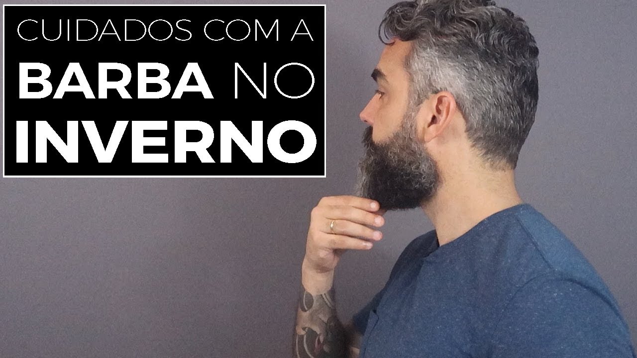Como cuidar da BARBA NO INVERNO? | Cuidados pessoais
