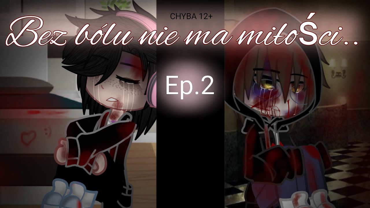 ♡Bez bólu nie ma miłości♡ [Ep.2] ♡Gay love story♡