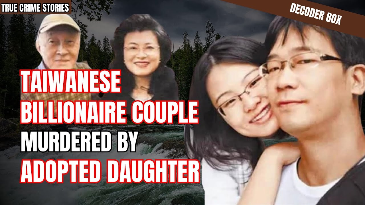 Case of Taiwanese Billionaire Couple Murdered By Their Adopted DAUGHTER  - Horrific Crime Scene