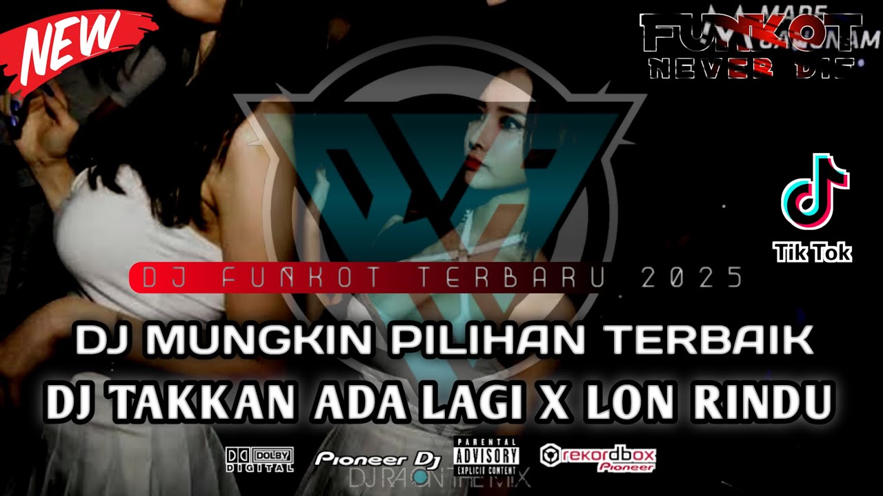 DUGEM FUNKOT TERBARU 2025 || DJ TAKKAN ADA LAGI (HARD) || DJ MUNGKIN PILIHAN TERBAIK FULLBASS GACORR