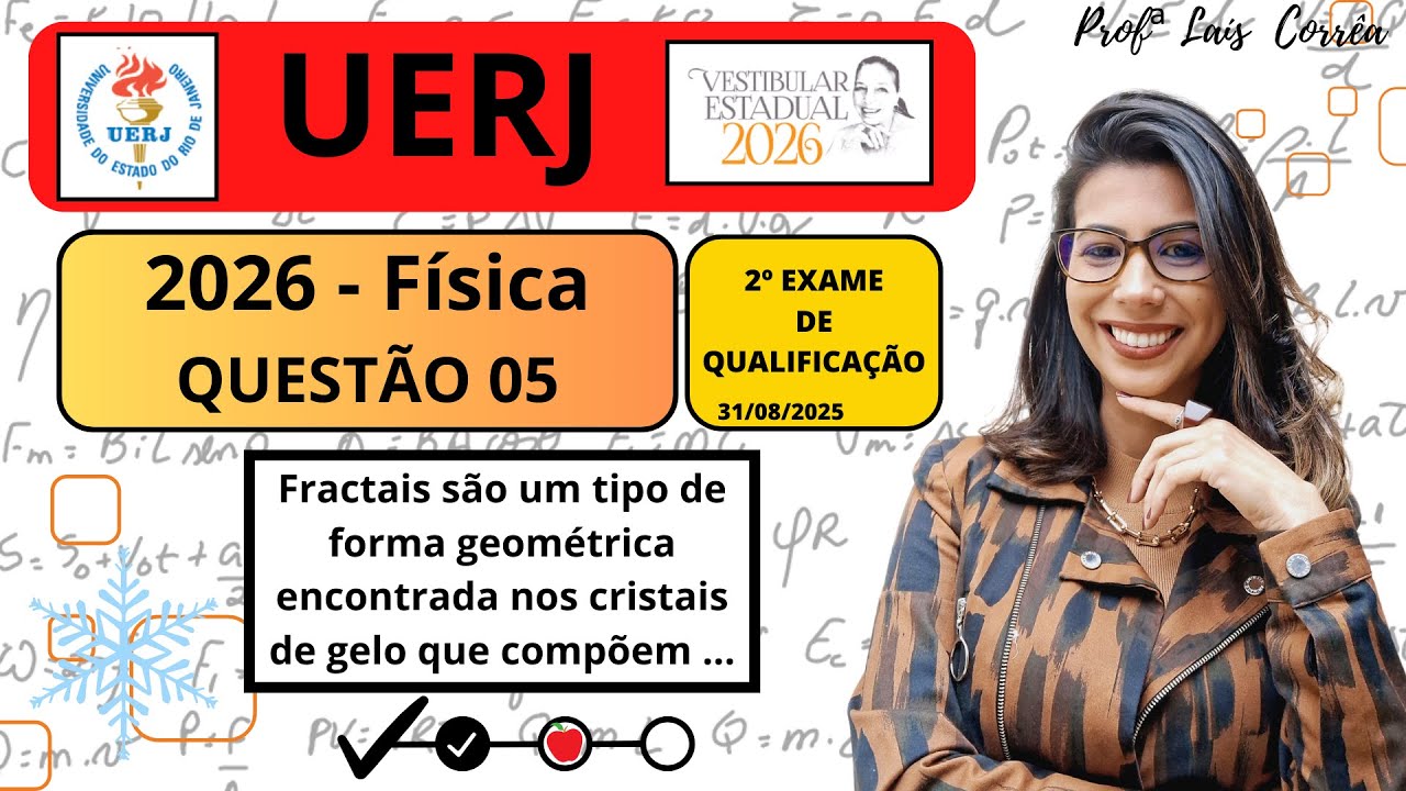 🟠 FÍSICA / UERJ 2026 / QUESTÃO 5 / 2° EQ / Fractais são um tipo de forma geométrica encontrada (...)