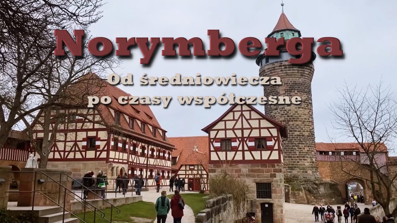 🏘 Norymberga - od średniowiecza po czasy współczesne | Niemcy Nieznane