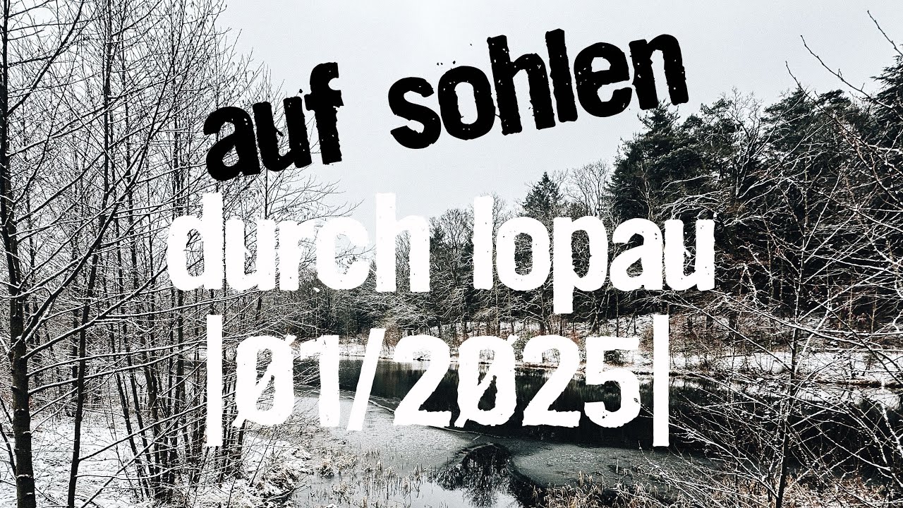 Auf Sohlen durch Lopau [01/2025]