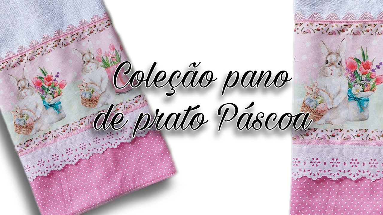 Pano de prato/pano de copa fácil Páscoa - monte uma linda coleção e vender muito