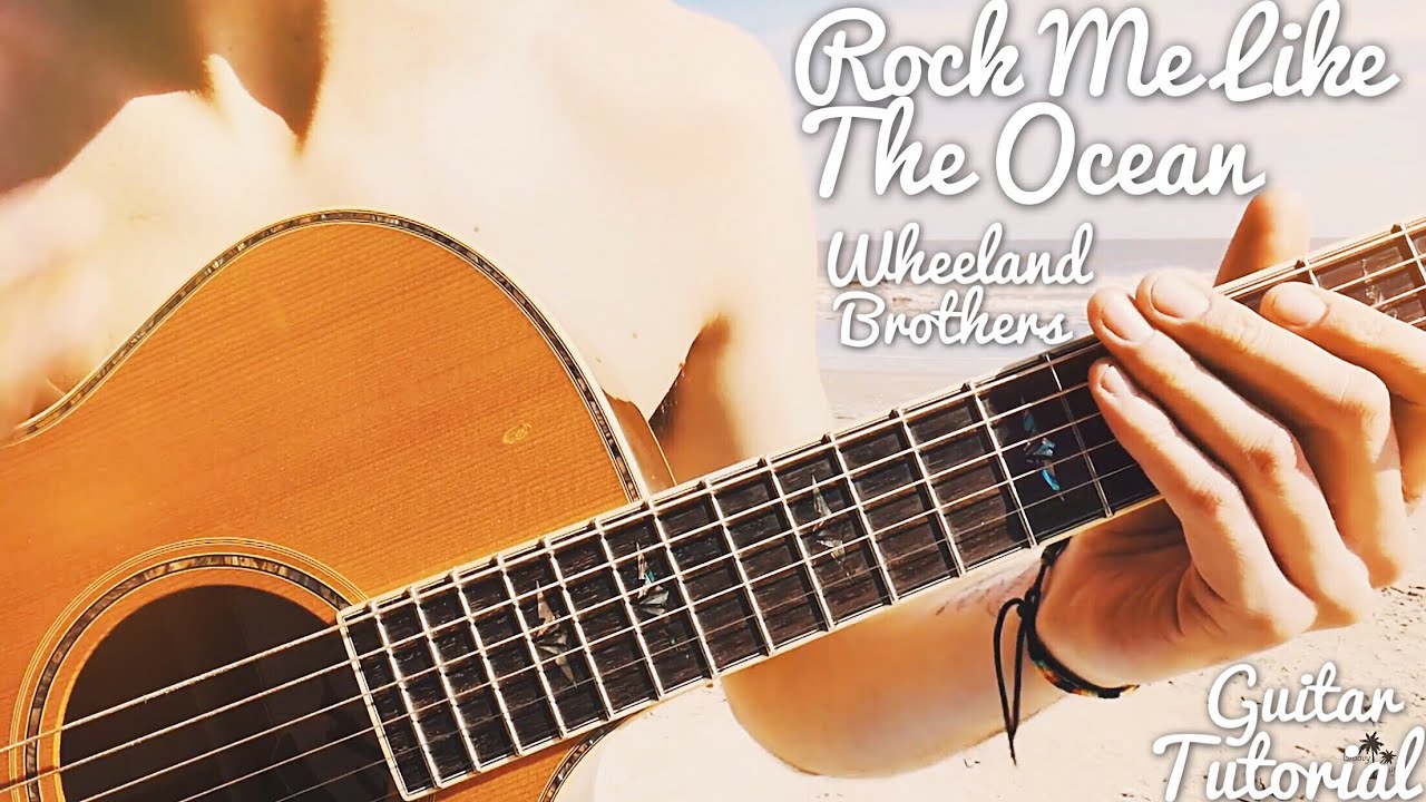 Rock Me Like The Ocean Wheeland Brothers Guitar Tutorial // Wheeland Brothers Guitar // Lesson #436