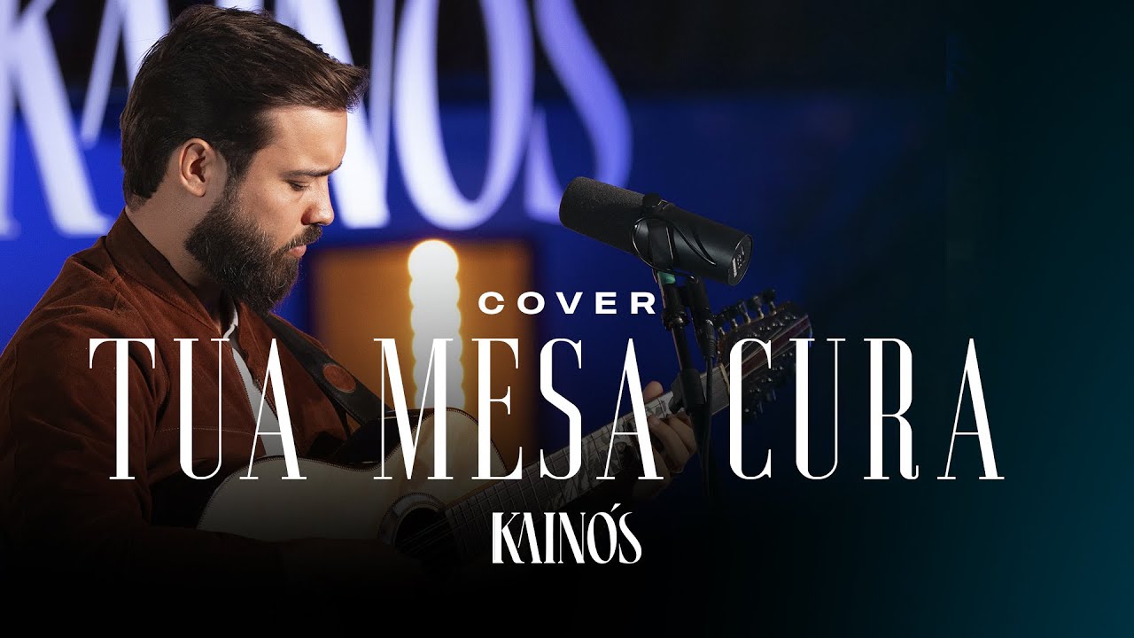 Tua Mesa Cura (Cover) - Kainós