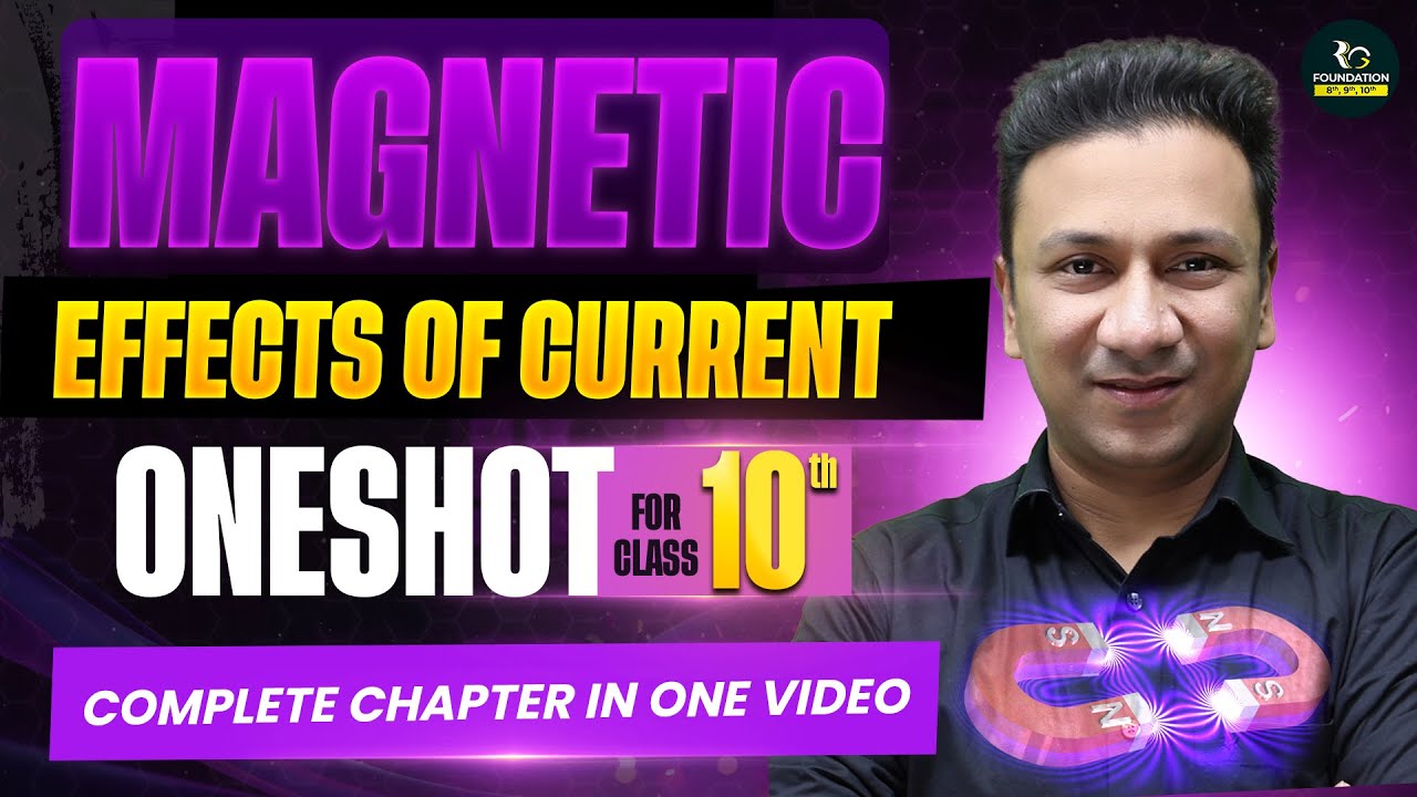 Magnetic Effects of Electric Current One Shot 🔥 | Class 10 Physics Full Chapter | CBSE Board 2025