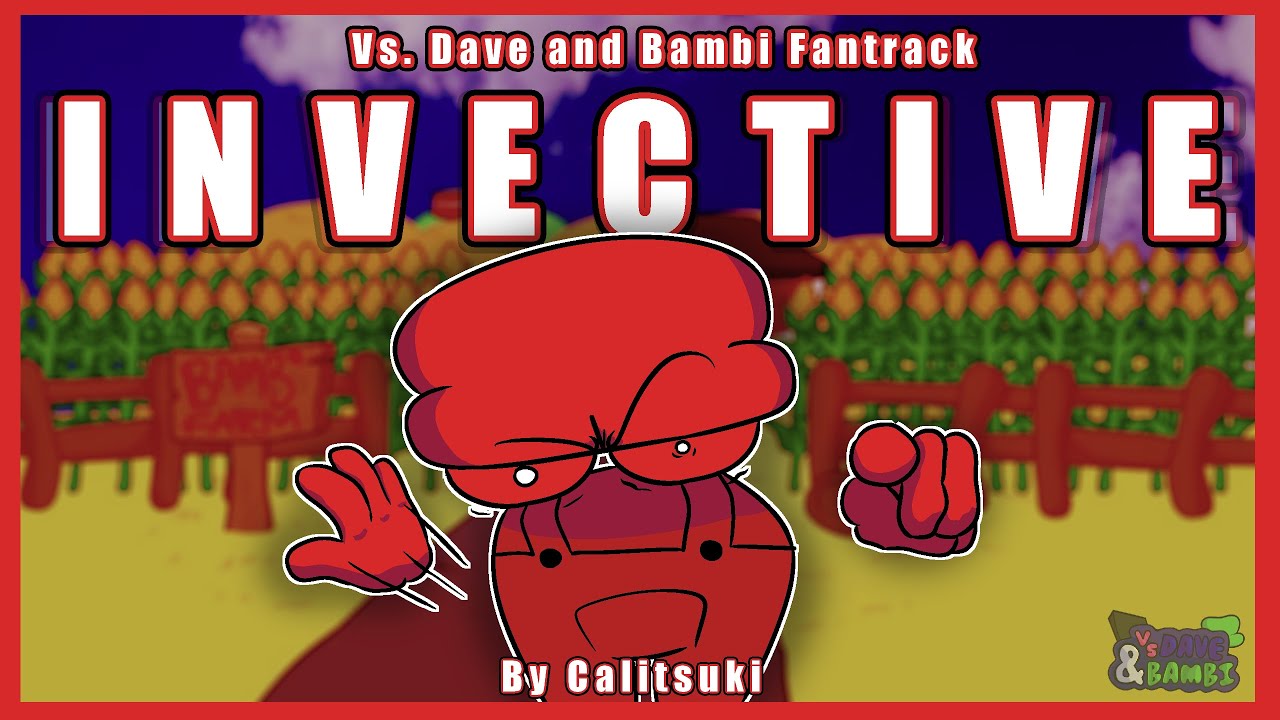 Invective - Vs. Dave and Bambi Fantrack!