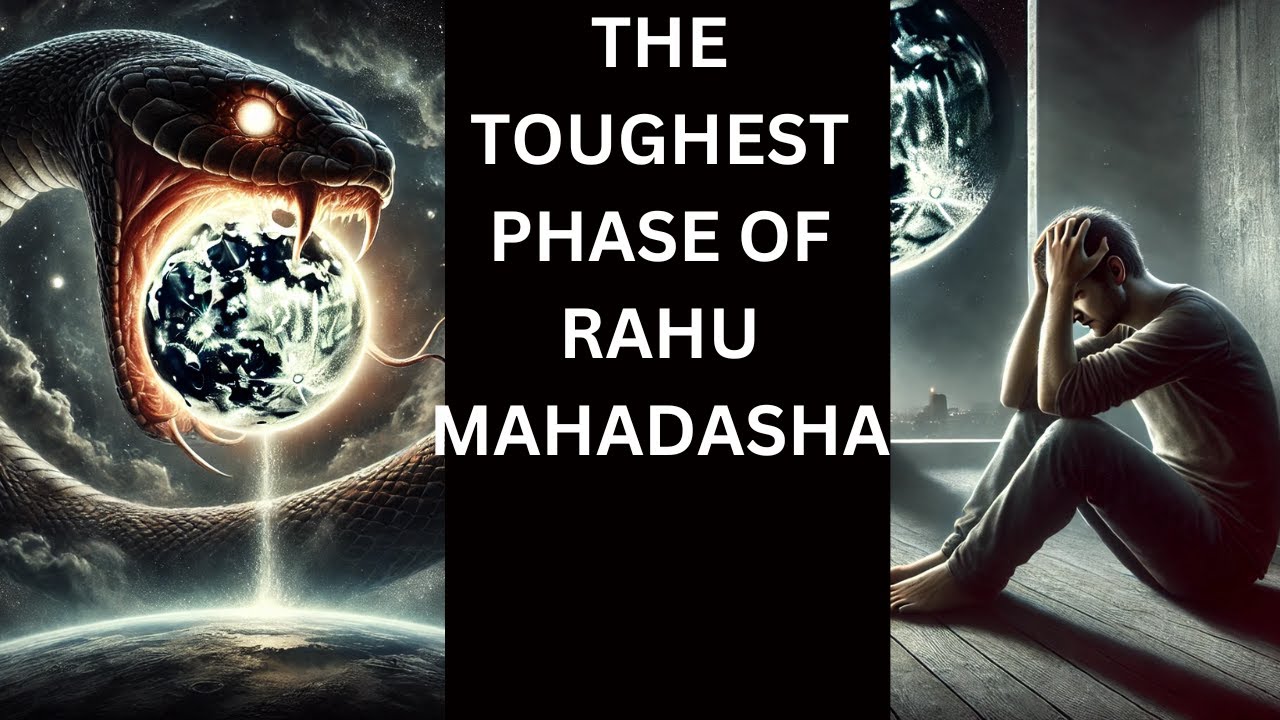 RAHU MAHADASHA: The Toughest Part