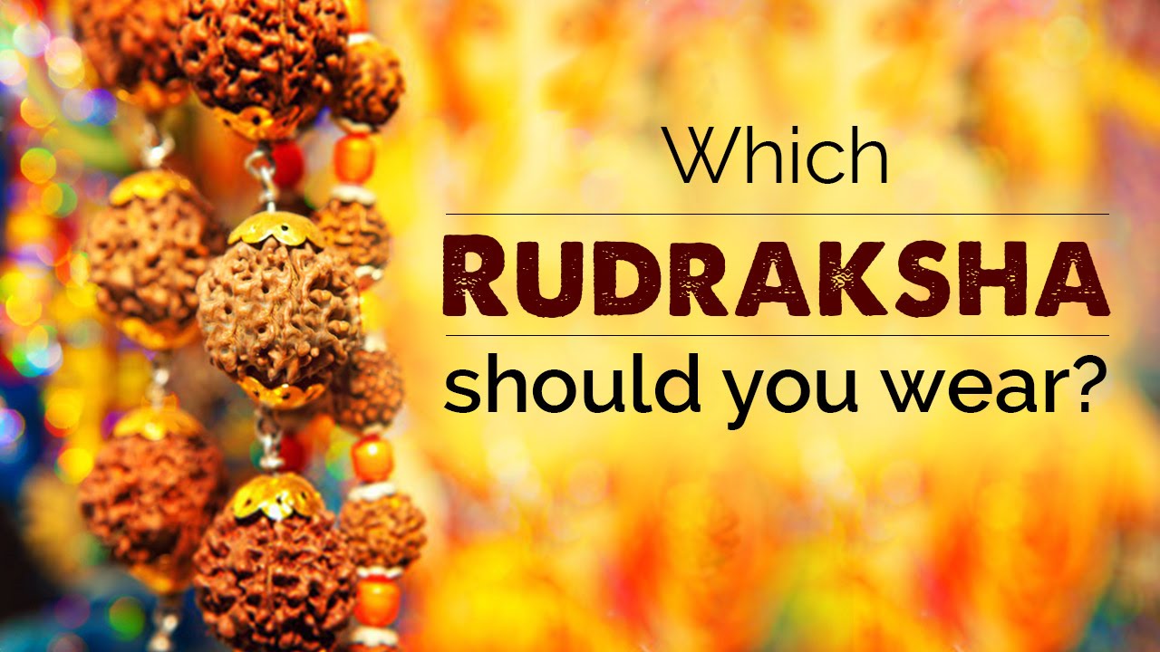 Which Rudraksha should you wear