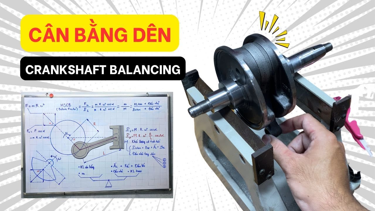 Cân bằng dên động cơ 1 xy-lanh - Hệ số cân bằng – Crankshaft Balancing of Single Cylinder Engine