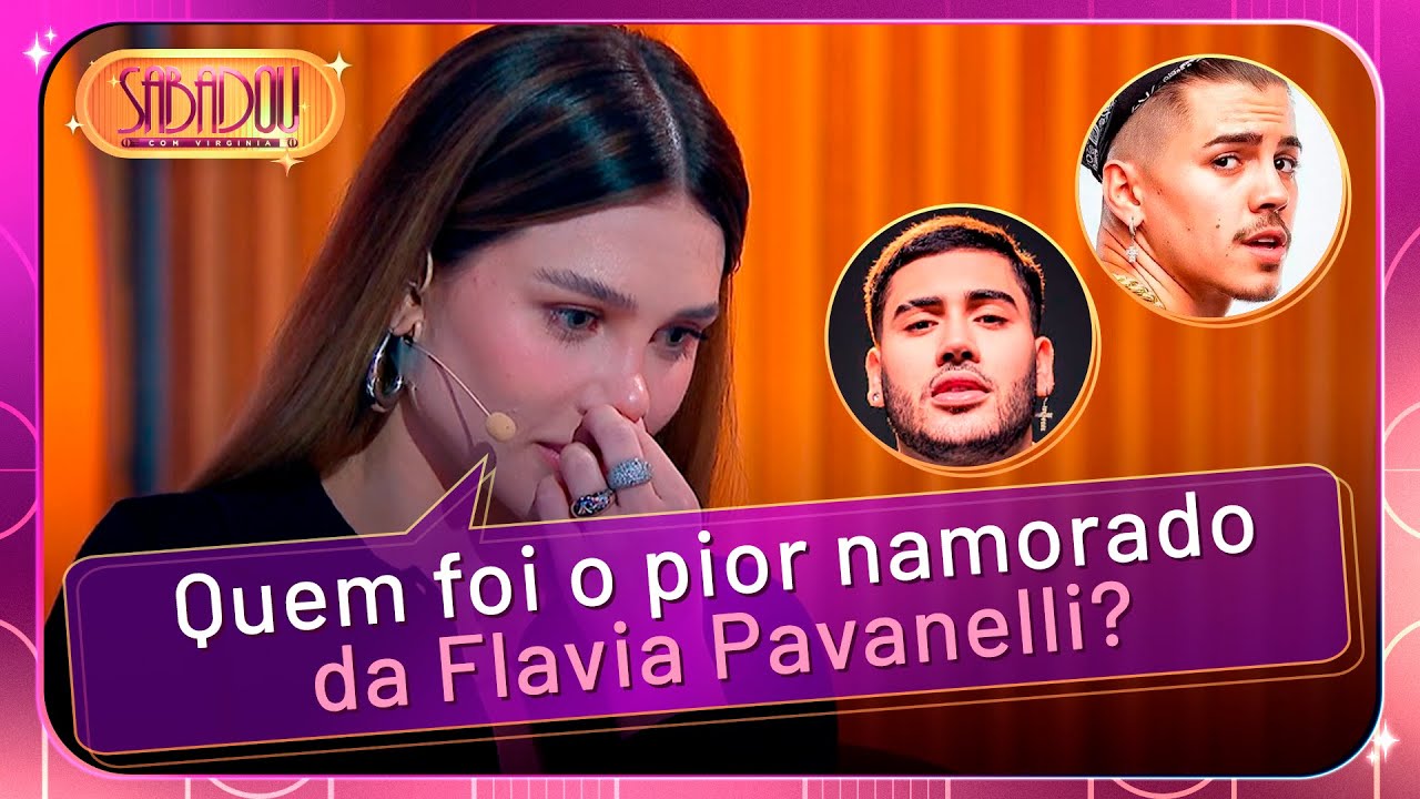 Flavia Pavanelli falou sobre o pior relacionamento que j&aacute; teve | Sabadou com Virginia (19/04/25)